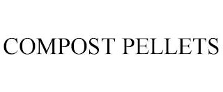 COMPOST PELLETS trademark