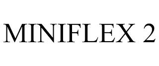 MINIFLEX 2 trademark