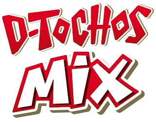 D-TOCHOS MIX trademark