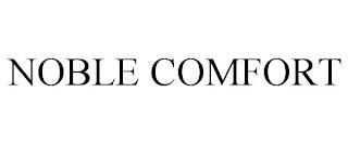 NOBLE COMFORT trademark