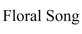 FLORAL SONG trademark