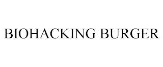 BIOHACKING BURGER trademark