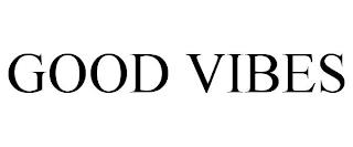 GOOD VIBES trademark