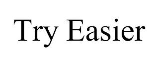 TRY EASIER trademark