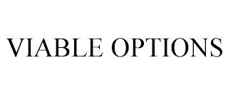 VIABLE OPTIONS trademark