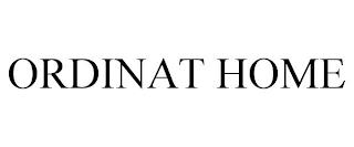 ORDINAT HOME trademark