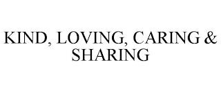 KIND, LOVING, CARING & SHARING trademark