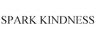 SPARK KINDNESS trademark