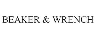 BEAKER & WRENCH trademark