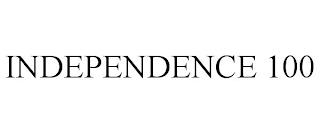 INDEPENDENCE 100 trademark