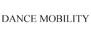 DANCE MOBILITY trademark