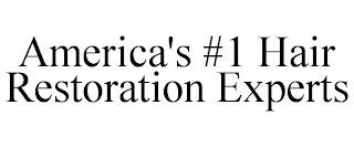 AMERICA'S #1 HAIR RESTORATION EXPERTS trademark