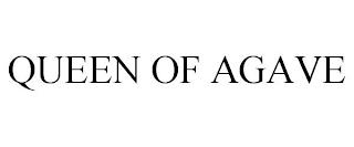 QUEEN OF AGAVE trademark