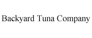 BACKYARD TUNA COMPANY trademark