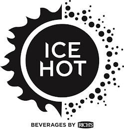 ICE HOT BEVERAGES BY RICH'S trademark