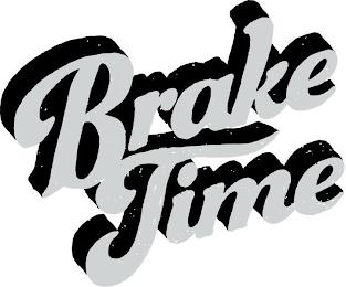 BRAKE TIME trademark