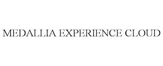 MEDALLIA EXPERIENCE CLOUD trademark