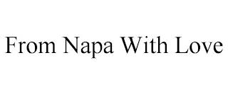 FROM NAPA WITH LOVE trademark