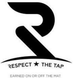 R RESPECT THE TAP EARNED ON OR OFF THE MAT trademark