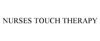 NURSES TOUCH THERAPY trademark