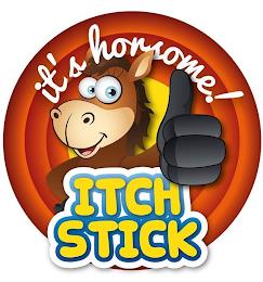 IT'S HORSOME! ITCH STICK trademark