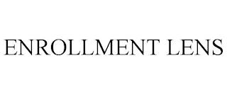 ENROLLMENT LENS trademark