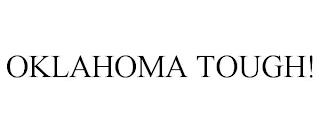 OKLAHOMA TOUGH! trademark