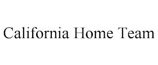 CALIFORNIA HOME TEAM trademark