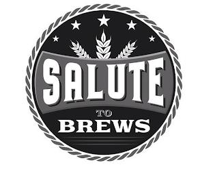 SALUTE TO BREWS trademark