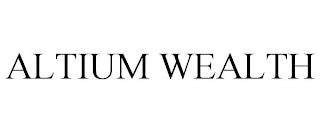 ALTIUM WEALTH trademark