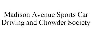 MADISON AVENUE SPORTS CAR DRIVING AND CHOWDER SOCIETY trademark