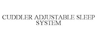 CUDDLER ADJUSTABLE SLEEP SYSTEM trademark