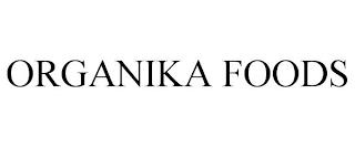 ORGANIKA FOODS trademark