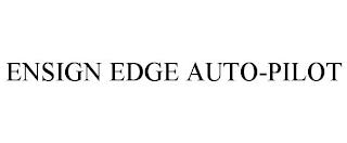 ENSIGN EDGE AUTO-PILOT trademark