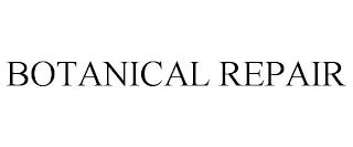 BOTANICAL REPAIR trademark