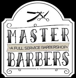 MASTER BARBERS · A FULL SERVICE BARBERSHOP · trademark