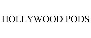 HOLLYWOOD PODS trademark