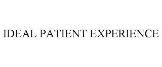 IDEAL PATIENT EXPERIENCE trademark