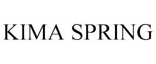 KIMA SPRING trademark