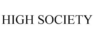 HIGH SOCIETY trademark