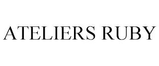 ATELIERS RUBY trademark