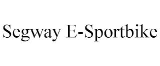 SEGWAY E-SPORTBIKE trademark