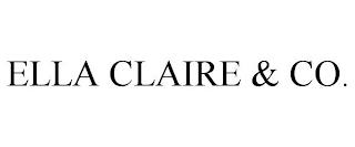 ELLA CLAIRE & CO. trademark