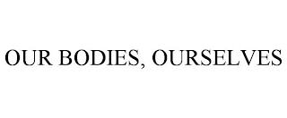 OUR BODIES, OURSELVES trademark