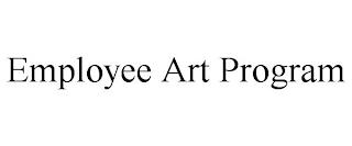 EMPLOYEE ART PROGRAM trademark