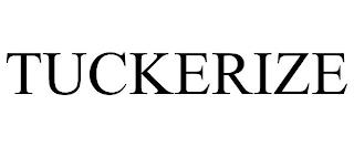 TUCKERIZE trademark