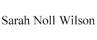 SARAH NOLL WILSON trademark