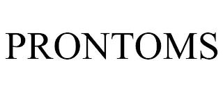 PRONTOMS trademark