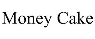 MONEY CAKE trademark