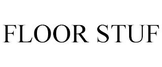 FLOOR STUF trademark